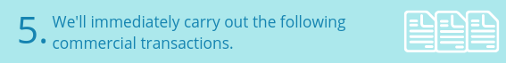 5. Carry out the following commercial operations immediately. 